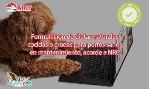 Formulación de dietas naturales cocidas o crudas para perros sanos en mantenimiento, acorde a NRC